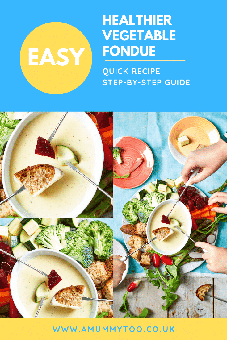 A collage of images of vegetable fondue platter on a blue background. A family of hands reach in with fondue forks to dip bread, beetroot, courgette into cheese sauce. The caption reads: easy healthier vegetable fondue - quick recipe - step-by-step guide